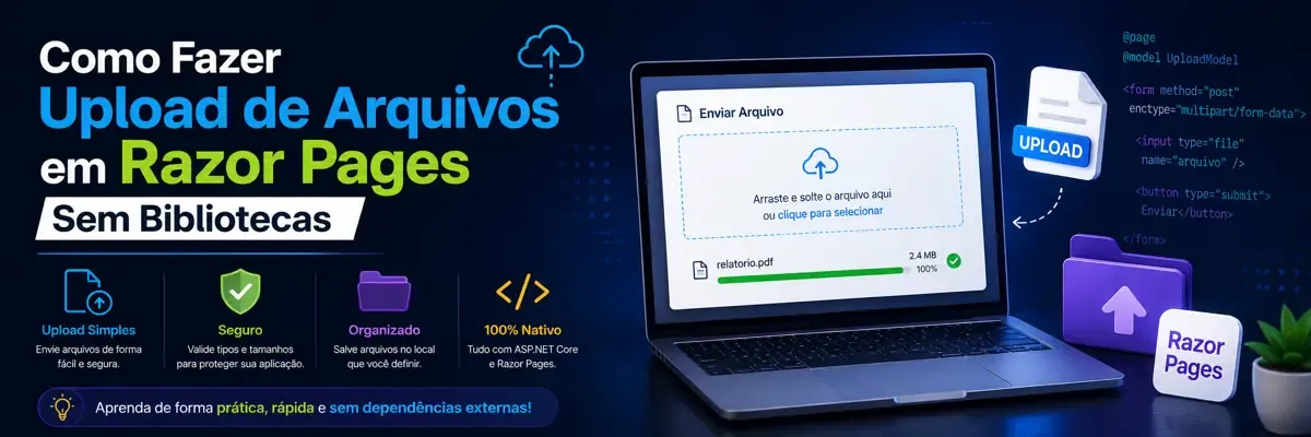Como Fazer Upload de Arquivos em Razor Pages Sem Bibliotecas