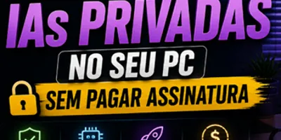 Como Rodar IAs Privadas no Seu PC Sem Pagar Assinatura